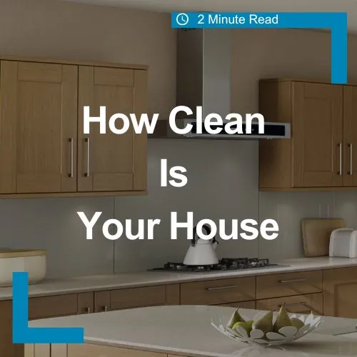 How Clean Is Your House; COVID-19 Advice Sheet