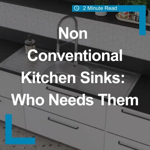 Non conventional kitchen sinks: who needs them?